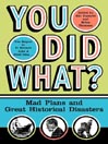 You Did What? By Bill Fawcett